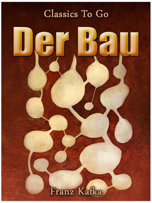 Title details for Der Bau by Franz Kafka - Available